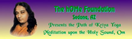Please Visit The hOMe Foundation - the Path of Kriya Yoga!