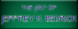 The Art of Jeffrey K. Bedrick