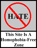 This site is a Homophobia-Free Zone